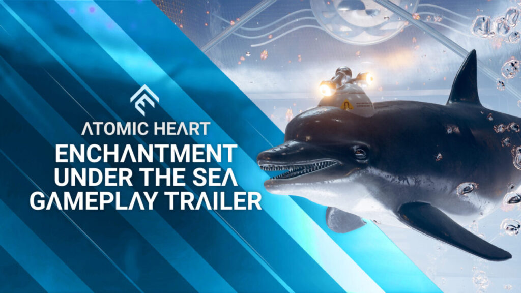 Atomic Heart – الكشف عن الإضافة الثالثة “Enchantment Under the Sea”