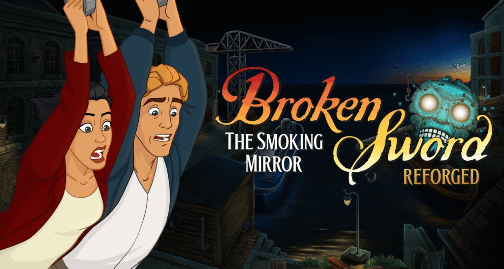 الإعلان رسميًا عن Broken Sword – The Smoking Mirror: Reforged بنسخة محسنة