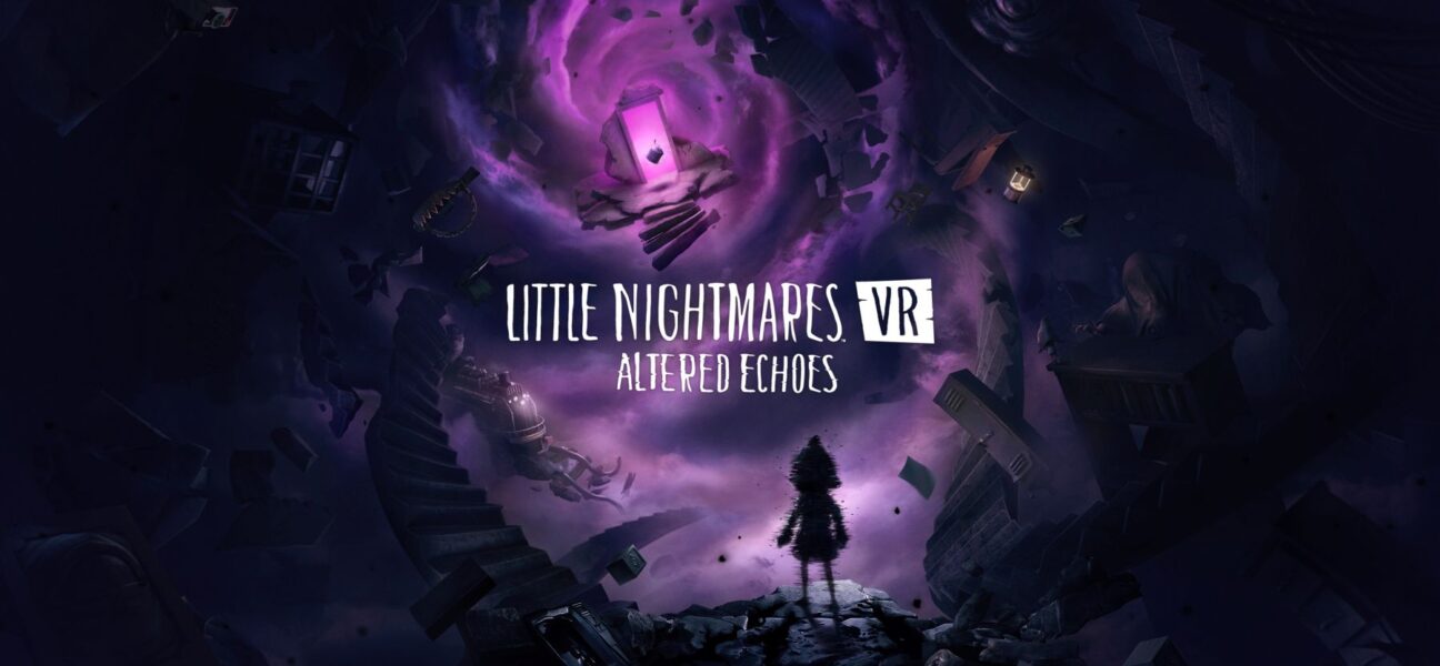 Little Nightmares VR Altered Echoes