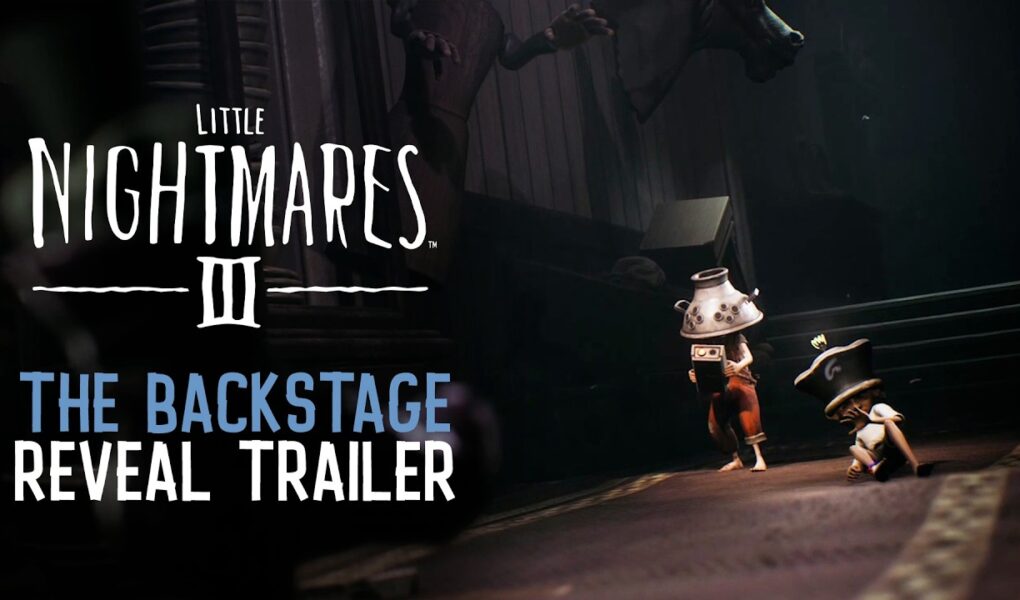 Little Nightmares III–The Backstage